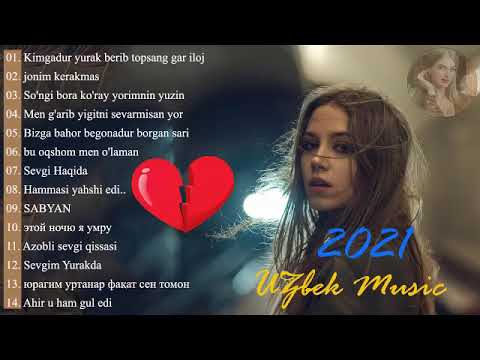 Top Uzbek Music 2021 Uzbek Qo'shiqlari 2021 узбекская музыка 2021 узбекские песни 2021