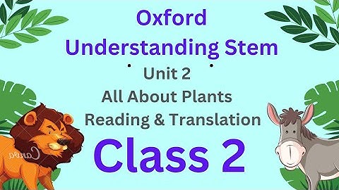 All about Plants unit 2 class 2 Oxford understanding stem science reading Urdu Hindi Translation