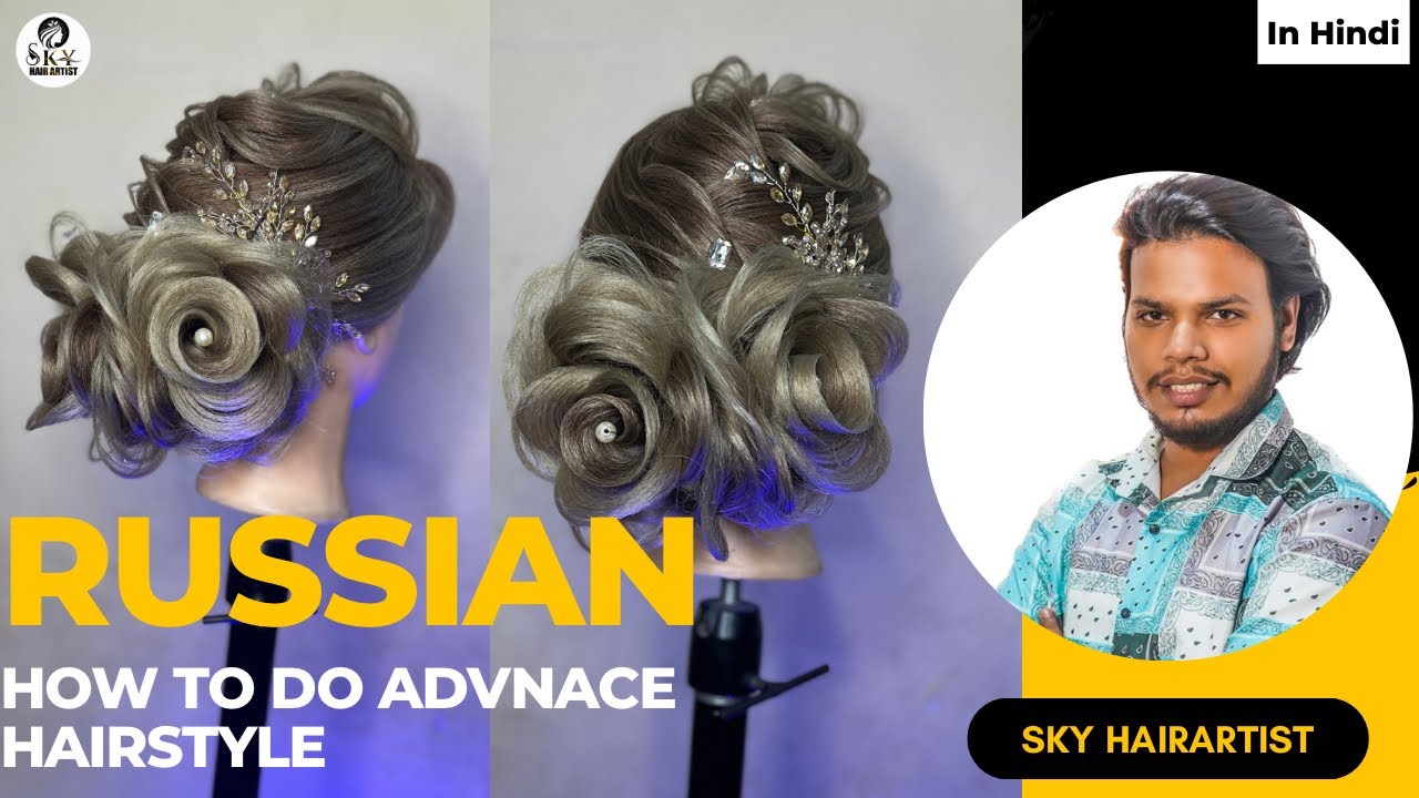 HOW TO DO RUSSIAN ADVANCE HAIRSTYLE || Flower Russian Bun ...