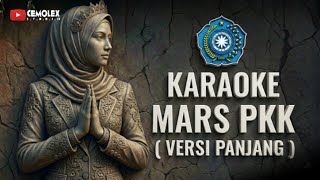 KARAOKE | MARS PKK ( Versi Panjang )