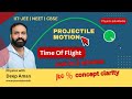 Derivation of Time of Flight for Projectile | Angular Projectile with Animation | NEET | JEE | CBSE