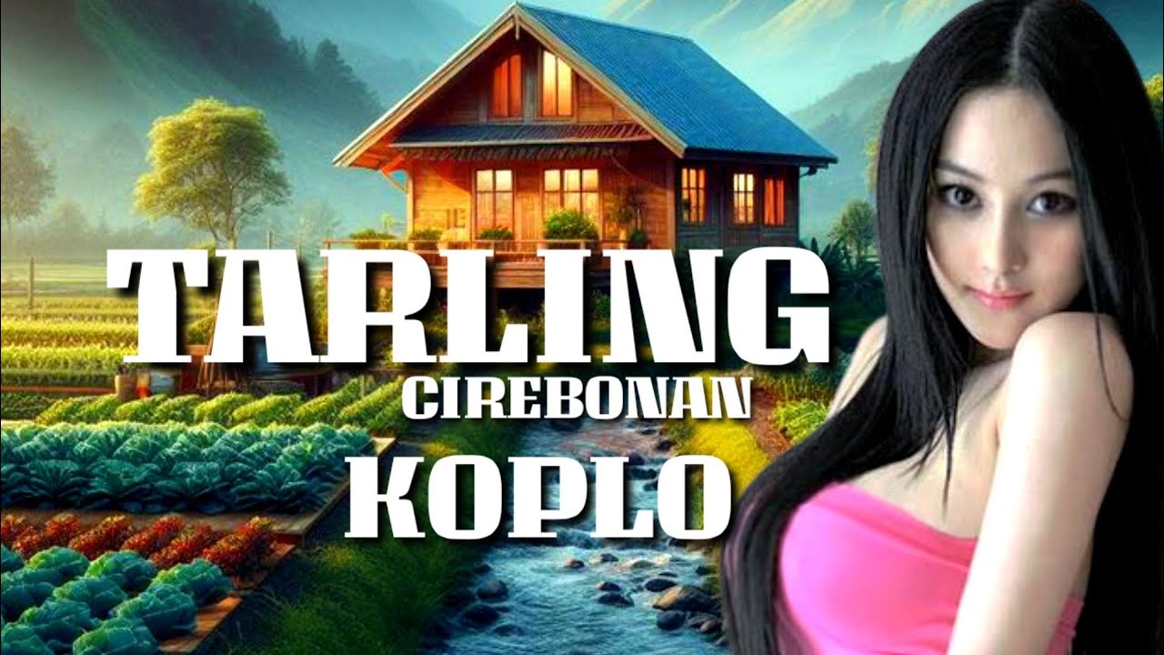 TARLING CIREBONAN KOPLO PALING EMPUK BASS-NYA 