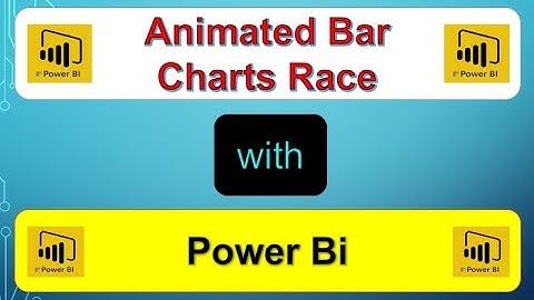 How to create Animated Bar Chart Race with Power BI