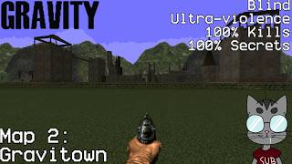 GRAVITY - Map 2 Gravitown - Utra-violence 100%