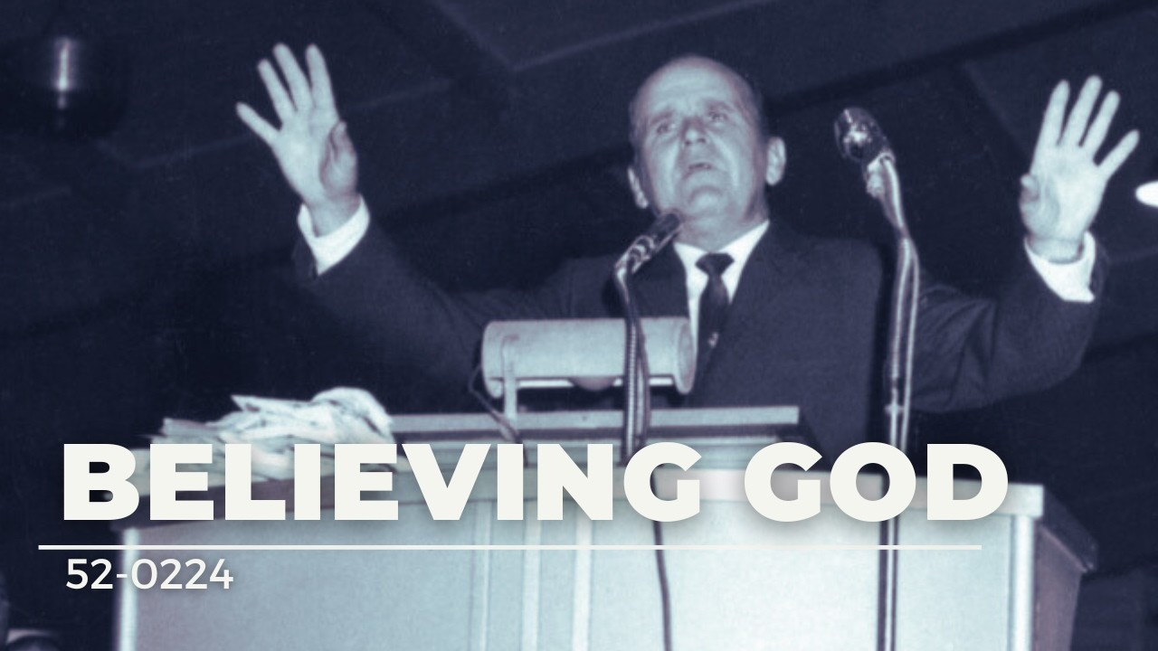52-0224 Believing God