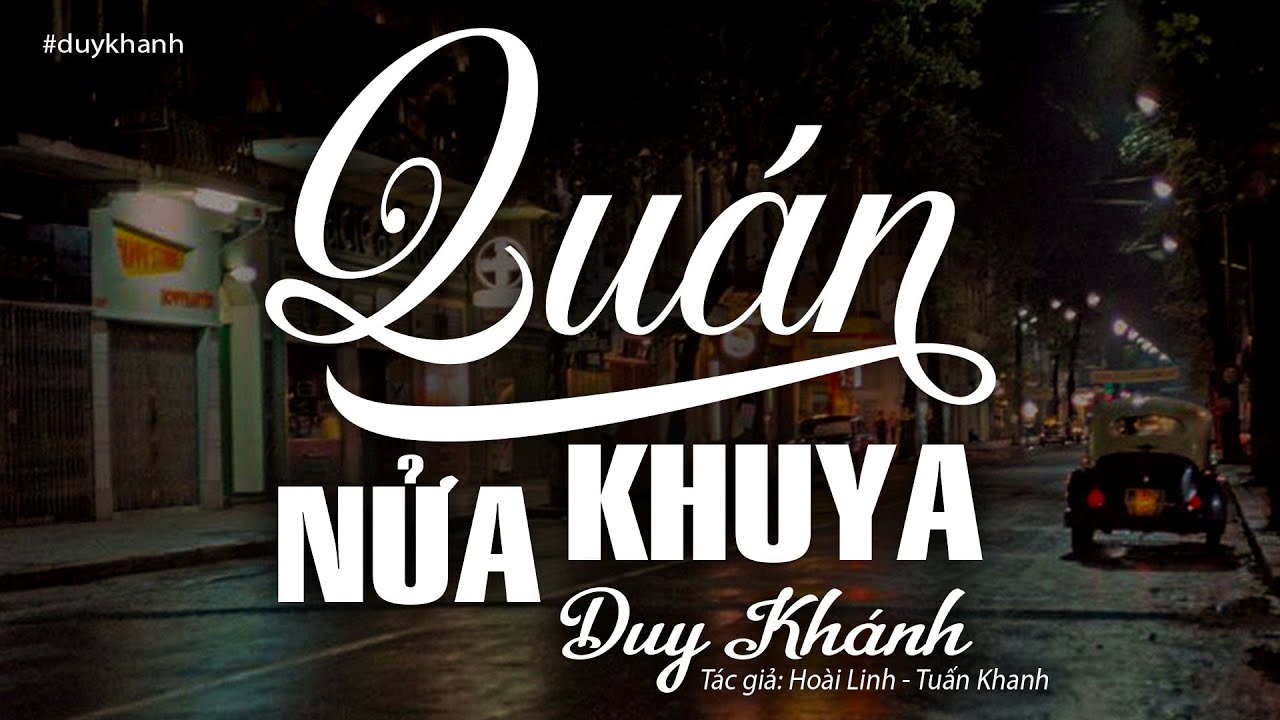 quan an khuya 2022 Quán Nửa Khuya - Duy Khánh (Tác giả: Hoài Linh, Tuấn Khanh) | Nhạc Vàng Xưa Để Đời