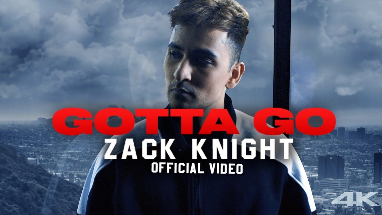 Zack Knight   Gotta Go Official Music Video