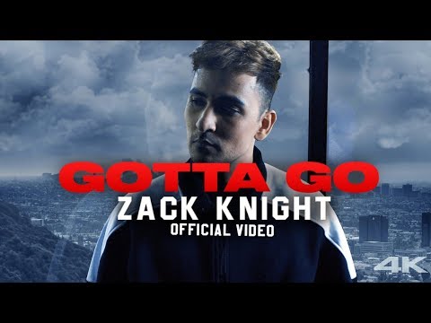 Zack Knight - Gotta Go