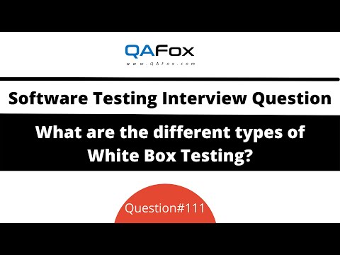 What are the different types of White Box Testing? (Software Testing Interview Question #111)