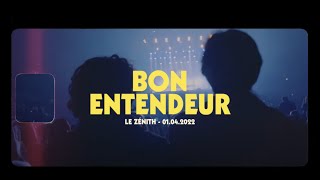 Bon Entendeur : Zénith de Paris — Aftermovie