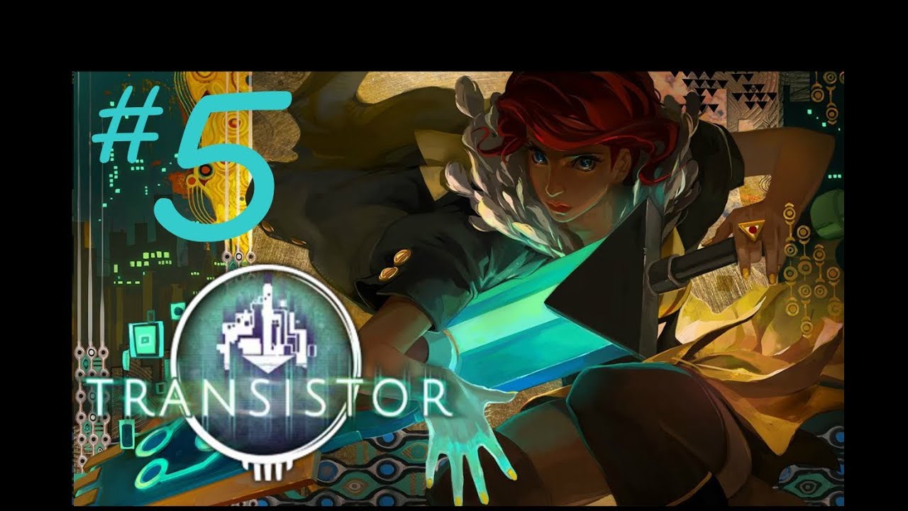 Simon Plays: Transistor (Limiters Challenge run) Part 5