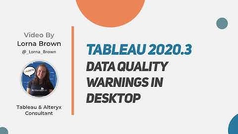 Tableau 2020.3:  Data quality warnings in Desktop