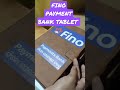 FINO PAYMENT BANK TABLET BRANDING # FINO PAYMENT BANK CSP ID CONTACT NUMBER 9438505990