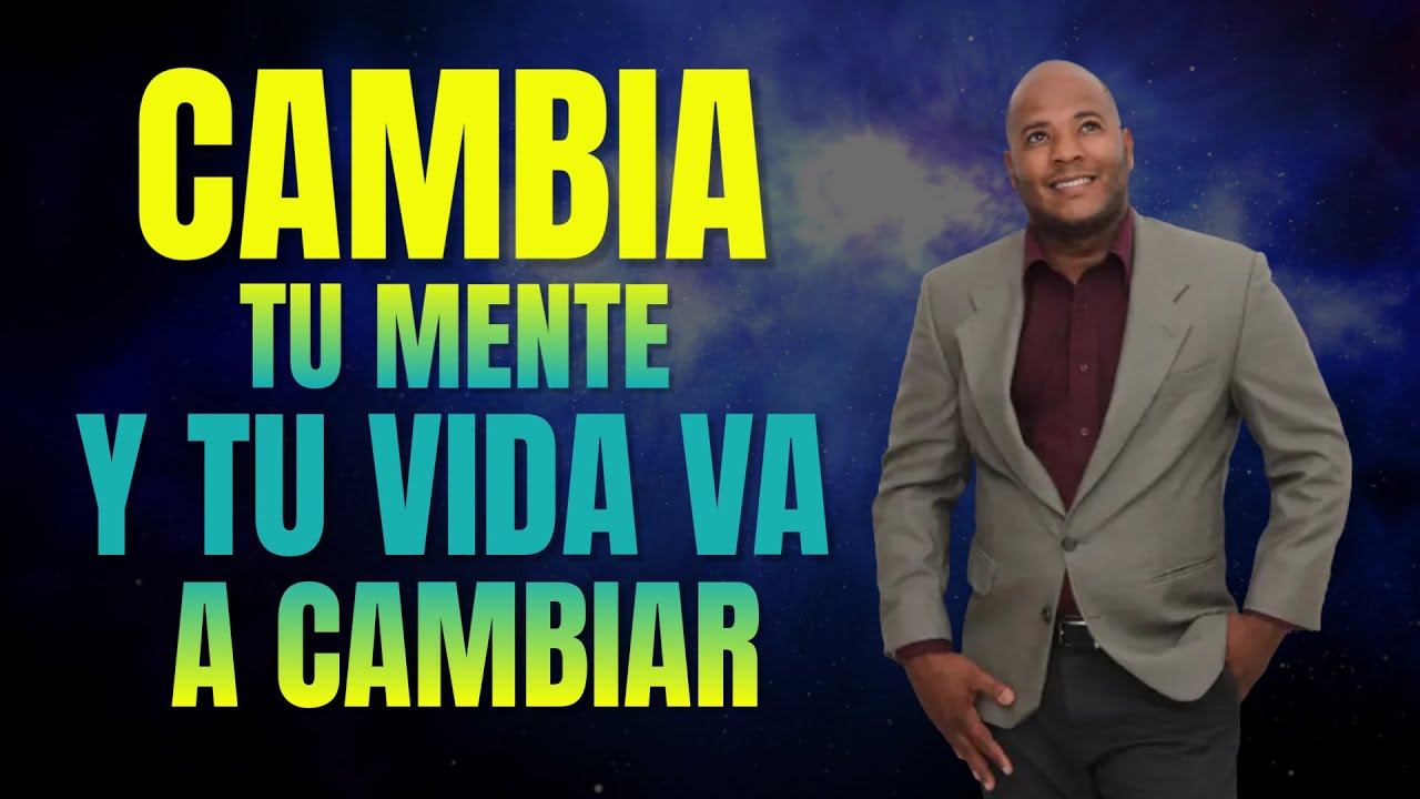 Cambia tu mente y tu vida va a cambiar / pastor Jimy Germoso - YouTube