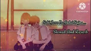 Sahi jave na judai sajna slowed and reverb #lofimusic