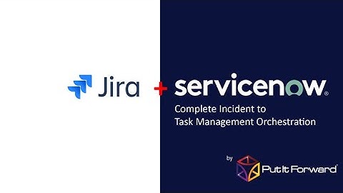 ServiceNow and Jira Integration - Bi-Directional