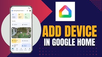 How to Add Device on Google Home 2025?