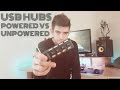 USB hub not working? Powered Vs Unpowered