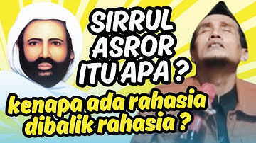 ADA RAHASIA DIBALIK RAHASIA SIRRUL ASROR GUS MUKHLASON ROSYID