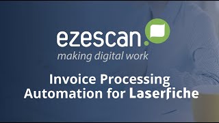 EzeScan's Invoice Processing Automation for Laserfiche