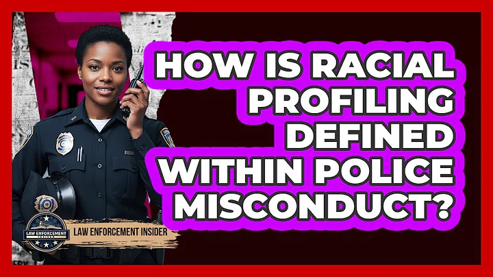 How Is Racial Profiling Defined Within Police Misconduct? - Law Enforcement Insider