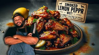 Step-By-Step Guide The Best Smoked Lemon Pepper Wet Chicken Wings