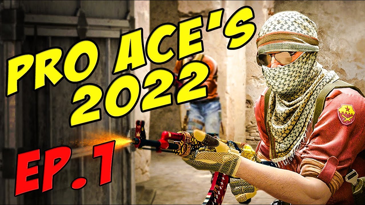 CSGO Pro ACE's 2022 - Ep.1