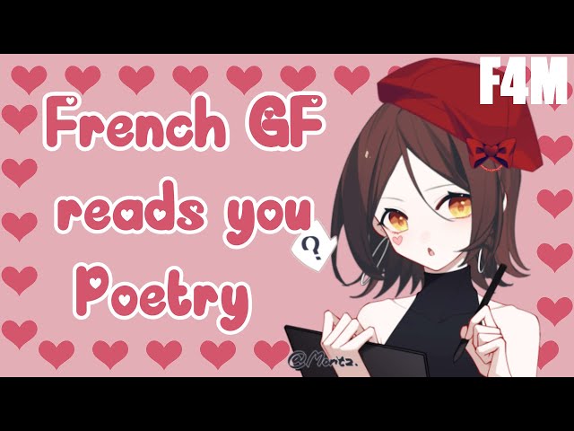 French GF reads you poetry after a rough workweek[F4M][Wholesome][Established relationship][Comfort]