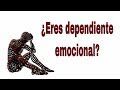 ¿Eres dependiente emocional?