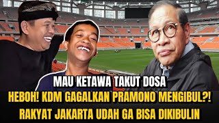 HEBOH KDM GAGALKAN PRAMONO MENGIBUL SOAL JIS MASA DEPAN JAKARTA?!