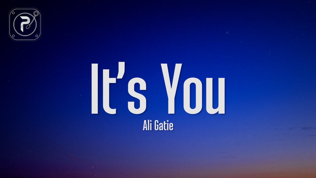 Ali Gatie - It's You (Lyrics) - YouTube
