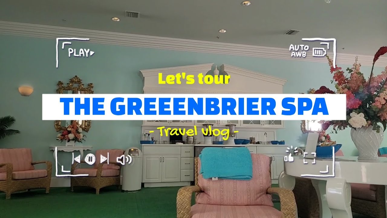 Greenbrier Spa Experience YouTube