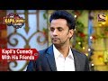 Kapil's Unlimited Comedy With Friends - The Kapil Sharma Show