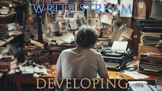 Writestream: Developing as a Writer