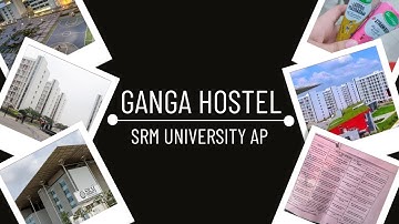GANGA HOSTEL Full Tour- Mess, Room, Hostel |SRM UNIVERSITY AP    #gangahostel #srmap #hostel