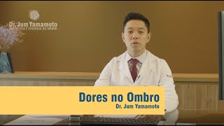 Dores no Ombro - Dr Jum Yamamoto