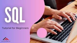 SQL Tutorial for Beginners - Learn SQL for Newcomers | ILap Systems Inc