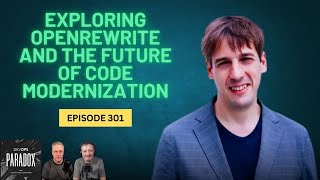 DOP 301: Exploring OpenRewrite and the Future of Code Modernization