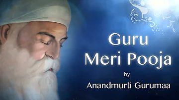 Guru Meri Pooja Guru Gobind- Gurbani Shabad Kirtan- Gurbani Shabad of Sri Guru Arjan Dev Ji