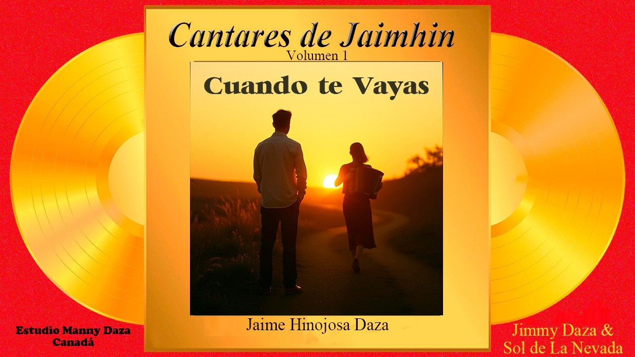 Cuando te vayas - Jimmy Daza & Sol de La Nevada