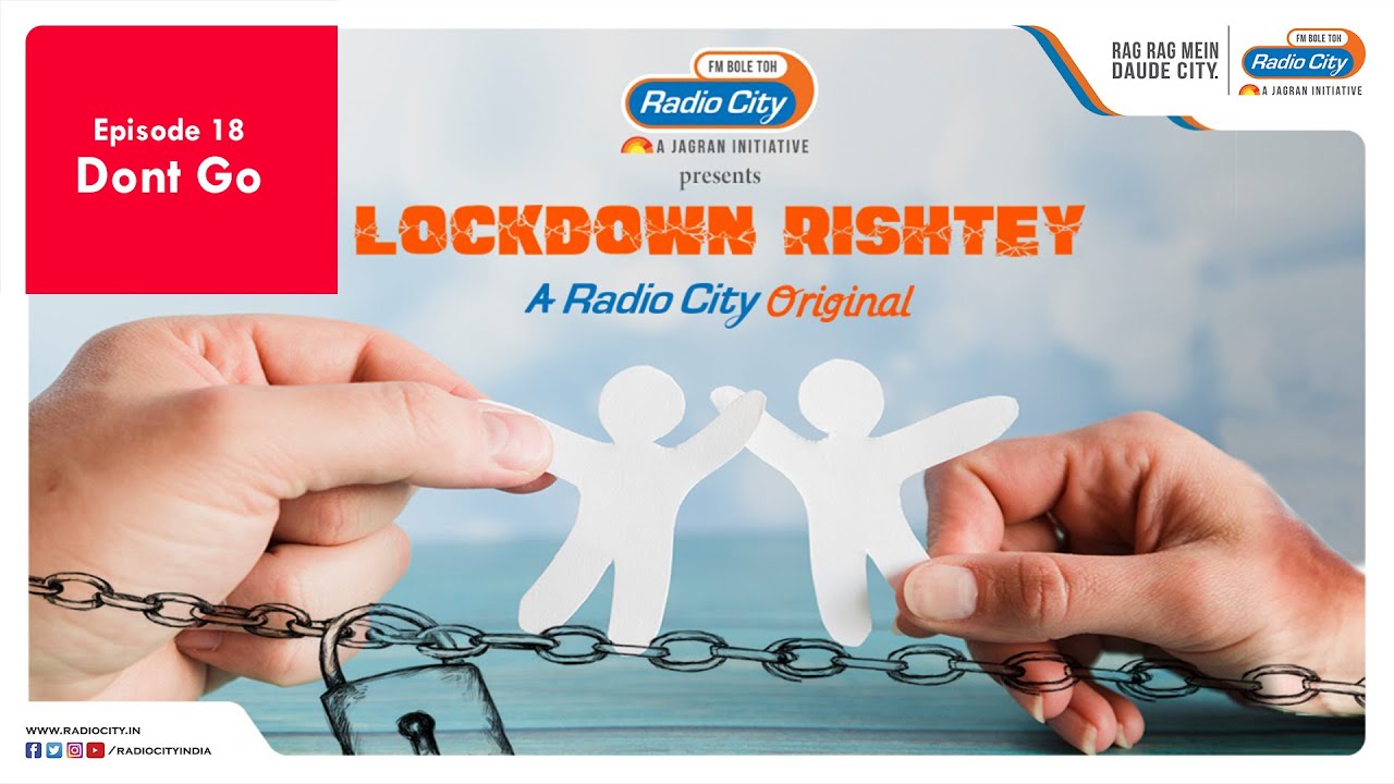 Download Lockdown Rishtey | A Radio City Original | Ep 18 | Don't Go