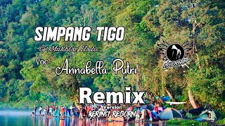 Lagu Kerinci SIMPANG TIGO Voc. Annabella Putri (NR Remix)