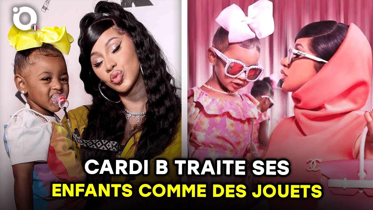 Cardi B traite ses enfants comme des jouets