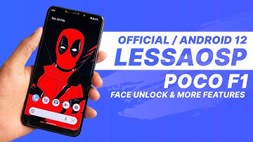 Poco F1 - LessAOSP - Official | Android 12 | Face Unlock Added & More New Features