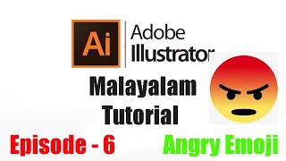 Adobe illustrator Malayalam tutorial - angry emoji | Episode 6
