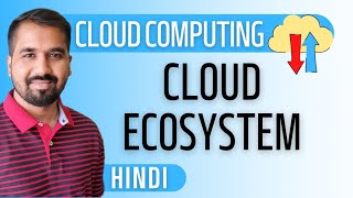 Cloud Ecosystem Explained in Hindi l Cloud Computing Course