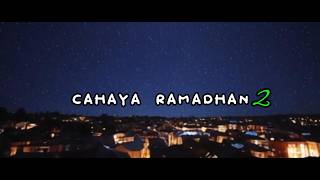 CAHAYA RAMADHAN - 2 l Official Music Video l Lirik & Lagu Alam l Pop l Religi l 2026