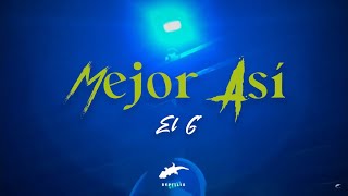 Mejor Así - El G (Prod Rjmussic) Resimi