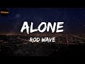 Rod Wave - Alone (Lyrics)