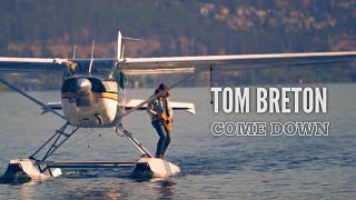 TOM BRETON - Come Down (Official Music Video)